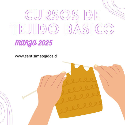 Cursos de Tejido Básico Marzo 2025